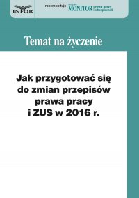 Jak przygotować się do zmian w prawie pracy i ZUS w 2016 r. - Sebastian Kryczka