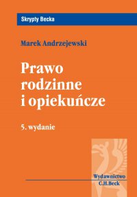 Prawo rodzinne i opiekuńcze. Wydanie 5 - Marek Andrzejewski