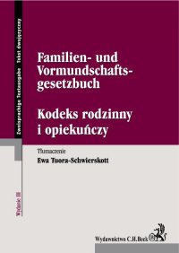 Kodeks rodzinny i opiekuńczy. Familien- und Vormundschaftsgesetzbuch - Ewa Tuora-Schwierskott, Ewa Tuora-Schwierskott