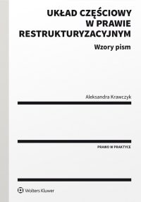 Układ częściowy w prawie restrukturyzacyjnym. Wzory pism - 