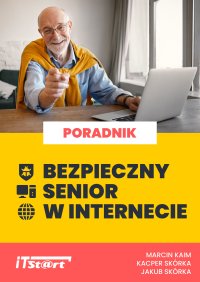 Bezpieczny senior w Internecie - Jakub Skórka
