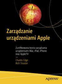 Zarządzanie urządzeniami Apple - Charles Edge