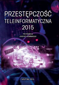 Przestępczość teleinformatyczna 2015 - Opracowanie zbiorowe 