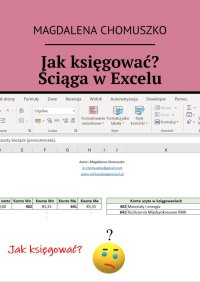 Jak księgować? Ściąga w Excelu - Magdalena Chomuszko