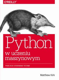 Python w uczeniu maszynowym - Matthew Kirk, Jakub Niedźwiedź