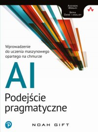AI - podejście pragmatyczne - Noah Gift