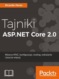 Tajniki ASP.NET Core 2.0 - Ricardo Peres
