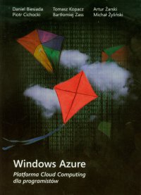 Windows Azure Platforma Cloud Computing dla programistów - Opracowanie zbiorowe 