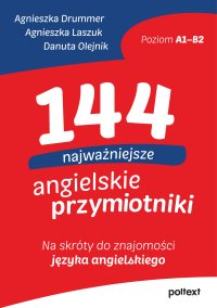 144 najważniejsze angielskie przymiotniki - Agnieszka Drummer