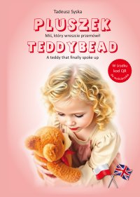 Pluszek. Miś, który wreszcie przemówił. Teddybead. A teddy that finally spoke up - Tadeusz Syska
