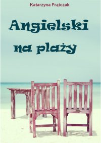 Angielski na plaży - Katarzyna Frątczak