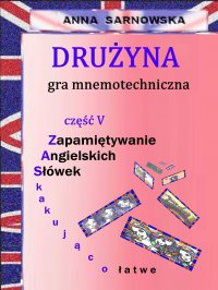 Drużyna - gra mnemotechniczna - Anna Sarnowska