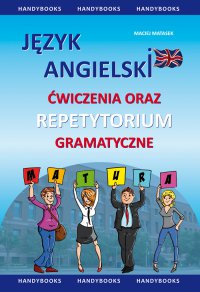 Język angielski - Ćwiczenia oraz repetytorium gramatyczne - Maciej Matasek