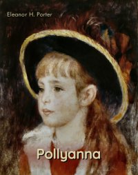 Pollyanna - Eleanor H. Porter