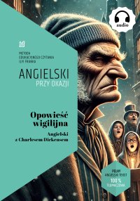 Opowieść wigilijna. Angielski z Charlesem Dickensem - Charles Dickens, Ilya Frank