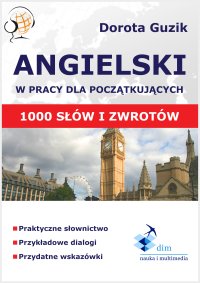 Angielski w pracy dla początkujących - Dorota Guzik