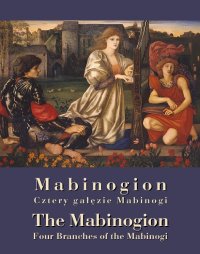 Mabinogion. „Cztery gałęzie” Mabinogi - The Mabinogion. Four Branches of the Mabinogi - Andrzej Sarwa, Opracowanie zbiorowe 