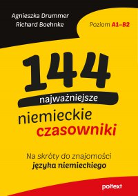 144 najważniejsze niemieckie czasowniki - Agnieszka Drummer, Agnieszka Drummer