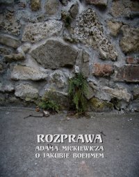 Rozprawa o Jakubie Boehmem - Adam Mickiewicz, Piotr Chmielowski