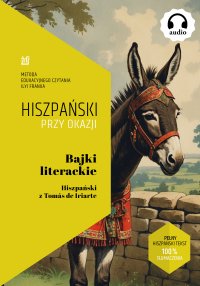 Bajki literackie. Hiszpański z Tomás de Iriarte - 