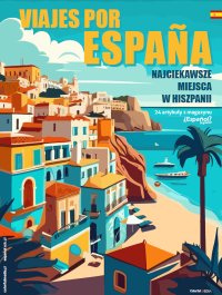 Espanol? Si, gracias. Najciekawsze Miejsca w Hiszpanii - Opracowanie Zbiorowe