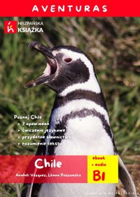 Aventuras. Chile - Anaheli Vazquez, Liliana Poszumska