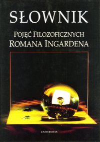 Słownik pojęć filozoficznych Romana Ingardena - Opracowanie zbiorowe 