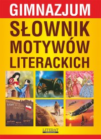 Słownik motywów literackich. Gimnazjum - Justyna Rudomina