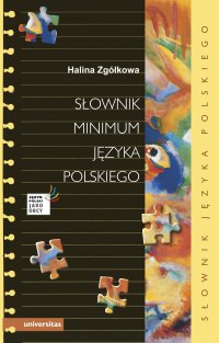 Słownik minimum języka polskiego - Halina Zgółkowa