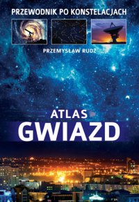 Atlas gwiazd - Przemysław Rudź
