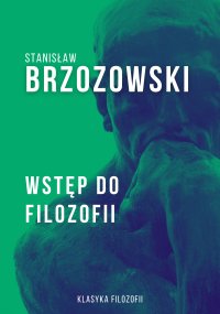 Wstęp do filozofii - Stanisław Brzozowski