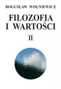 Filozofia i wartości. Tom 2 - Bogusław Wolniewicz