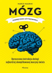 Mózg. Podręcznik użytkownika - Natalia Mętrak-Ruda, Marco Magrini