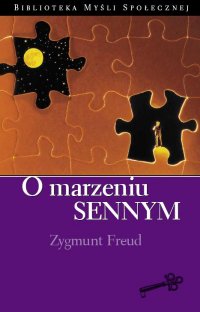 O marzeniu sennym - Zygmunt Freud, Zygmunt Freud