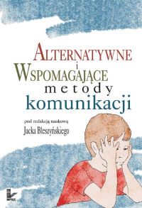 Alternatywne i wspomagające metody komunikacji - Jacek Błeszyński