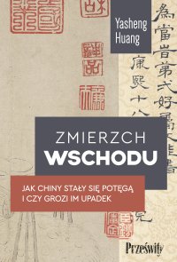 Zmierzch Wschodu - Yasheng Huang