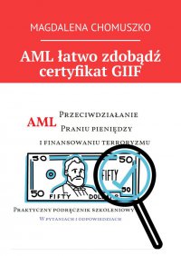AML łatwo zdobądź certyfikat GIIF - Magdalena Chomuszko