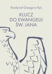Klucz do Ewangelii św. Jana - 