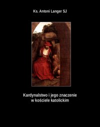 Kardynalstwo i jego znaczenie w kościele katolickim - 