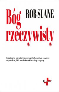 Bóg rzeczywisty - Rob Slane, Sara Wacławik