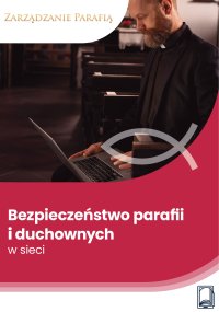 Bezpieczeństwo parafii i duchownych w sieci - Jakub Kwaśnik