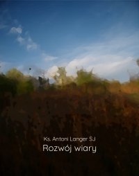 Rozwój wiary - Antoni Langer