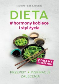 Dieta #hormony kobiece i styl życia - Marzena Rojek-Ledwoch 