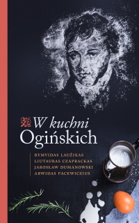 W kuchni Ogińskich - Rimvydas Lauzikas