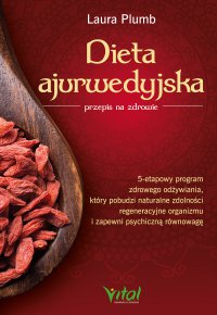 Dieta ajurwedyjska – przepis na zdrowie - Laura Plumb, Laura Plumb