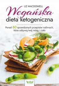 Wegańska dieta ketogeniczna - Bartosz Bartkiewicz, Liz MacDowell