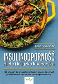 Insulinooporność dieta i książka kucharska - Renata Czernik, Tara Spencer