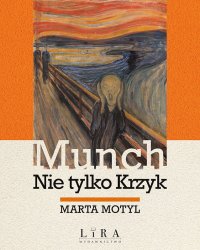 Munch. Nie tylko Krzyk - 