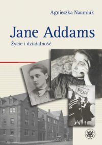 Jane Addams - Agnieszka Naumiuk
