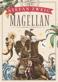 Magellan. Człowiek i jego czyn - Stefan Zweig, Zofia Petersowa